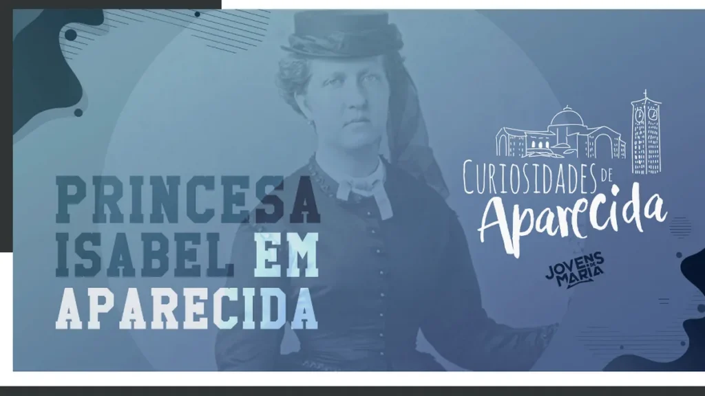 Imagem princesa isabel do artigo O dia em que a princesa Isabel visitou Aparecida
