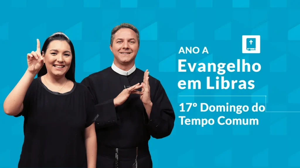Imagem libras 17 tempo comum ano a do artigo Evangelho em Libras | 17º Domingo do Tempo Comum – Ano A