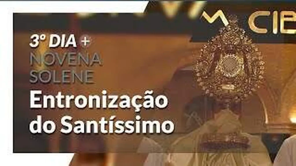 Imagem entronizacao do santissimo sacramento 3o dia do artigo Entronização do Santíssimo Sacramento - 3º Dia da Novena Solene