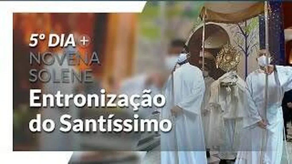 Imagem entronizacao do santissimo sacramento 5o dia do artigo Entronização do Santíssimo Sacramento - 5º Dia da Novena Solene
