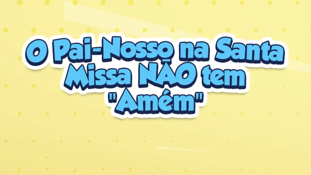 Imagem 22 0800 DM pecas web agosto card carrossel 7 800x800px 01 do artigo Por que não se diz “AMÉM” no Pai-nosso da missa?