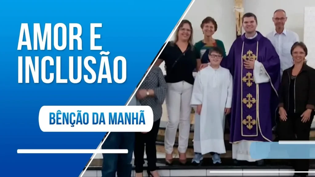 Imagem AMOR E INCLUSAO do artigo Dia Mundial da Síndrome de Down: conheça a história de Aislan