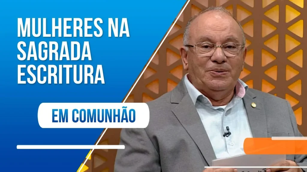 Imagem em comunhao do artigo O protagonismo da mulher na Evangelização