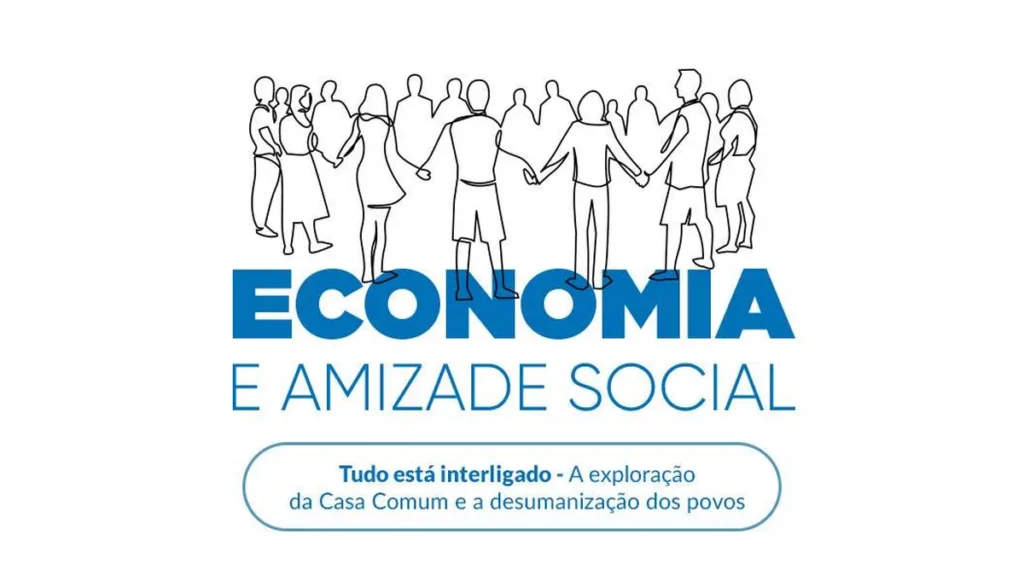 Imagem Economia e Amizade Social EP 05 do artigo A exploração da Casa Comum e a desumanização dos povos
