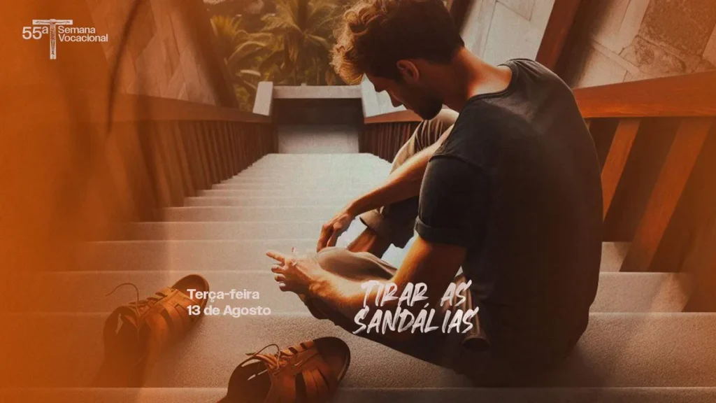 55ª Semana Vocacional: Tirar as Sandálias