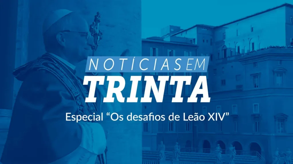 Imagem N30 Especial Papa Leao do artigo N30 Especial "Os Desafios de Leão XIV"